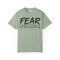 FEAR Tee – False Evidence Appearing Real