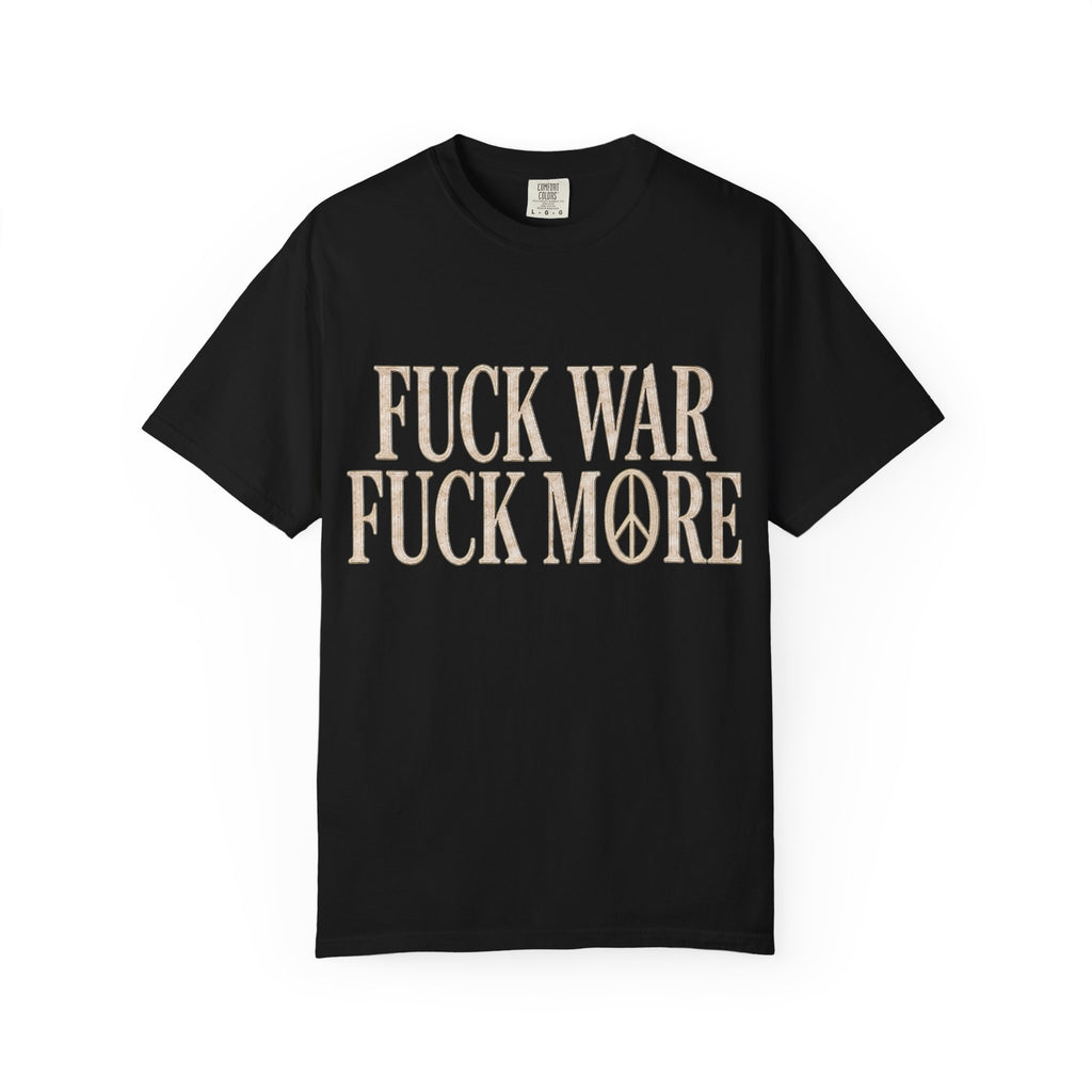 Fuck War, Fuck More