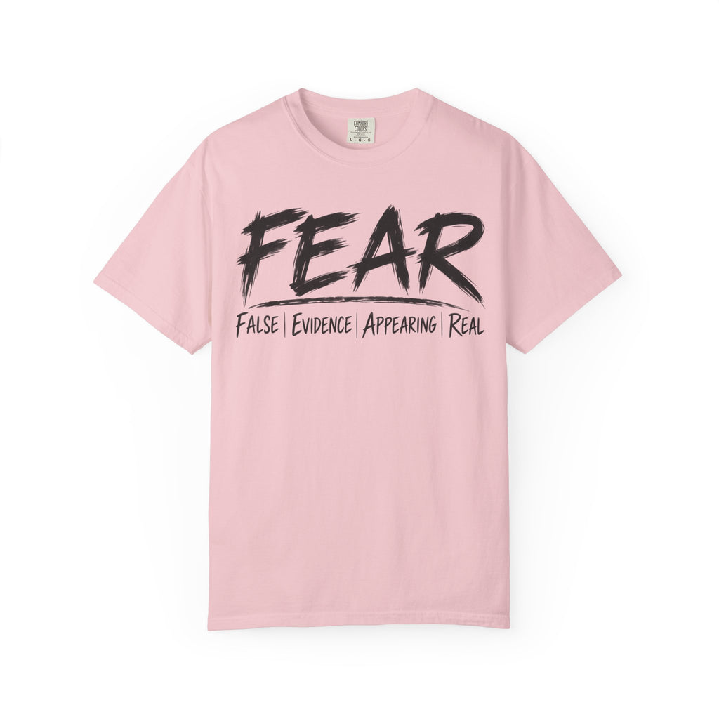 FEAR Tee – False Evidence Appearing Real