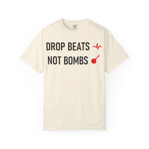 Drop Beats Not Bombs Tee